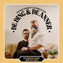 DE DING & DE ANNER - Die Podcast Show – Live on Stage! 28.08.2026 Festzelt